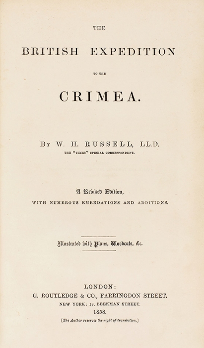 [Крымская война] Рассел, У. Британская экспедиция в Крым. [The british expedition to the Crimea. На англ. яз.] Лондон: G. Routledge & Co, 1858.