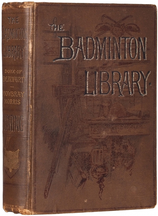 Библиотека бадминтона для спорта и развлечений. Охота. [The badminton library of sports and pastimes. Hunting. На англ. яз.]. Лондон; Бомбей: Издательство «Longmans, Green and Co.», 1901.