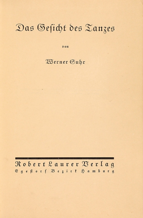 [Манифест нудистов] Сур, В. Лицо танца. [Das Gesicht des Tanzes / von Werner Suhr. На нем. яз.]. Гамбург: Robert Laurer Verlag, [1927].