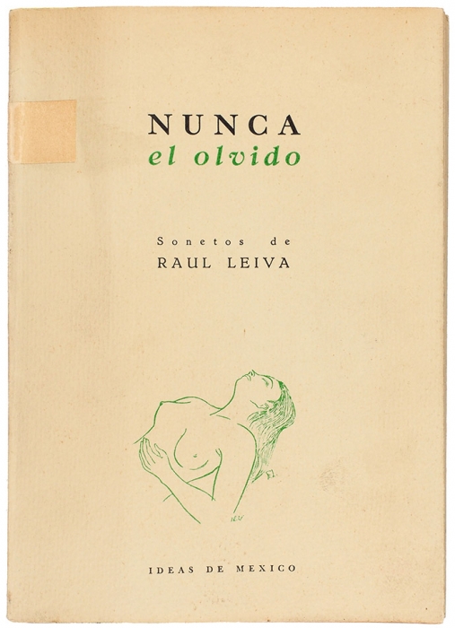 [Из библиотеки разведчика-нелегала] Лейва, Р. Нет забвению. [Nunca el olvido. На исп. яз.]. Мехико: Ideas de Mexico, 1957.
