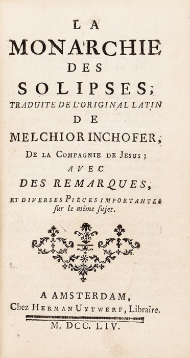 [Экземпляр из библиотеки графа Мавроса с его автографом] Монархия Солипсов. [La Monarchie des Solipses. На фр. яз.]. Амстердам: H. Uytwerf, 1754.